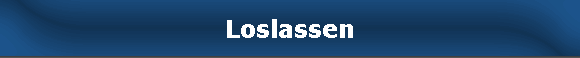 Loslassen
