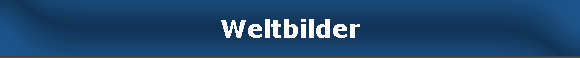 Weltbilder